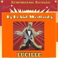 LUCILLE (Remembering Richard) [Live]